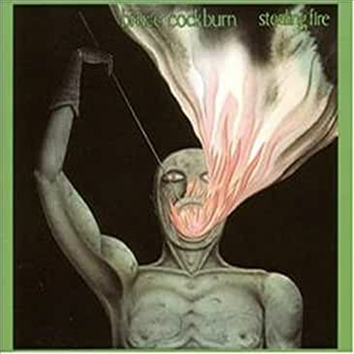 Bruce Cockburn - Stealing Fire (Remastered)(CD)