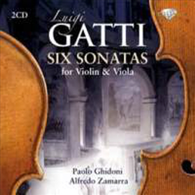 가티 : 바이올린과 비올라를 위한 여섯 개의 소나타 (Gatt i : Six Sonatas for Violin &amp; Viola) (2CD) - Paolo Ghidoni