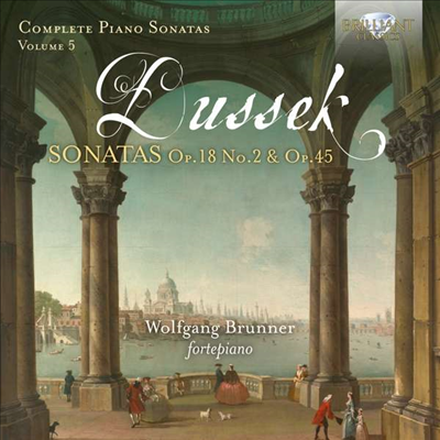 두섹: 피아노 소나타 5집 (Dussek: Sonatas Op.18 No.2 & Op.45, Vol.5)(CD) - Wolfgang Brunner