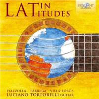 라틴 아메리카 기타 음악 (Latin Latitudes - Latin-American Guitar Works)(CD) - Luciano Tortorelli