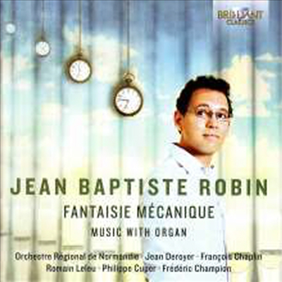 로뱅: 기계적 환상곡 (Robin: Fantaisie Mecanique)(CD) - Jean Deroyer