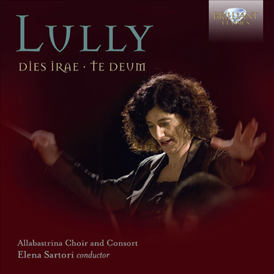 륄리: 디에스 이레 &amp; 테 데움 (Lully: Dies Irae &amp; Te Deum)(CD) - Elena Sartori