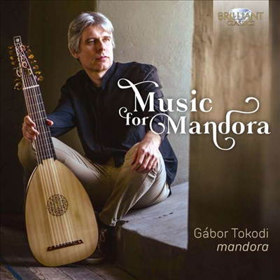 만도라 소나타와 모음곡 (Music For Mandora)(CD) - Gabor Tokodi