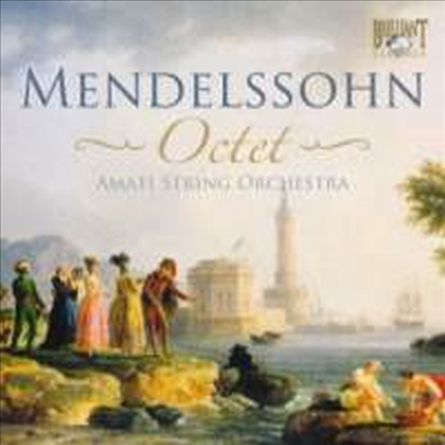 멘델스존 : 6중주 & 8중주 작품집 (Mendelssohn : Octet & Piano Sextet)(CD) - Amati String Orchestra