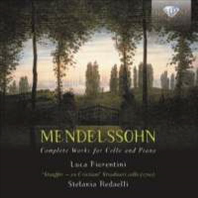 멘델스존: 첼로 소나타 1 &amp; 2번 (Mendelssohn: Cello Sonata No.2 Op.58 &amp; Cello Sonata No.1 Op.45)(CD) - Luca Fiorentini