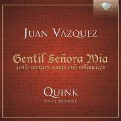 바스케츠: 성악집 (Vasquez: Gentil Senora Mia: 16th-century songs &amp; Villancicos)(CD) - Quink Vocal Ensemble