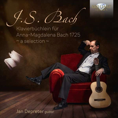 바흐: 안나 막달레나를 위한 건반모음곡 - 기타 편곡반 (Bach: Pieces from Notenbuch der Anna Magdalena Bach - for Guitar)(CD) - Jan Depreter