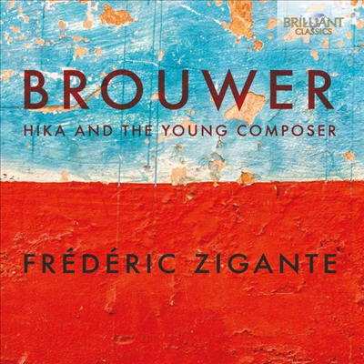 브라우어: 기타 작품집 (Brouwer: Guitar Works)(CD) - Frederic Zigante