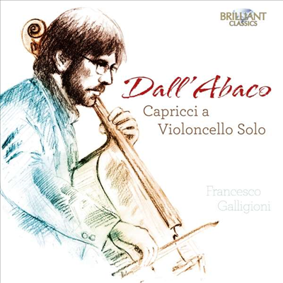 아바코 & 브롱: 무반주 첼로 작품집 (Abaco & Braun: Works for Cello Solo)(CD) - Francesco Galligioni