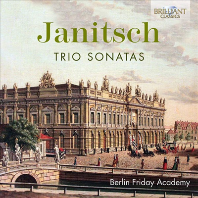 야니치: 실내 소나타 작품집 (Janitsch: Sonata Da Camera)(CD) - Berlin Friday Academy