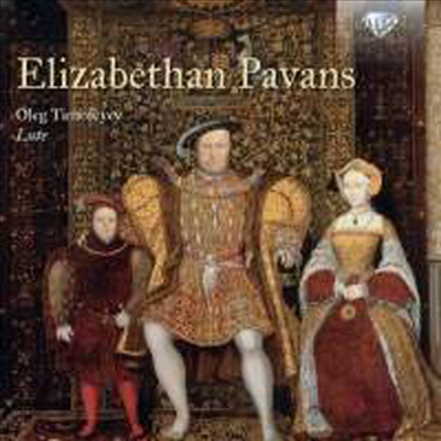 엘리자베스 여왕 시대의 파반느 - 류트 작품집 (Elizabethan Pavans - Works for Lute)(CD) - Oleg Timofeyev