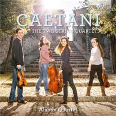 카에타니: 두 개의 현악 사중주 작품집 (Caetani: The Two String Quartets)(CD) - Alauda Quartet