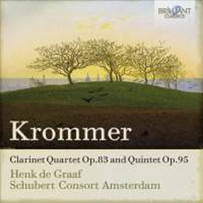 크로머: 클라리넷 사중주 &amp; 클라리넷 오중주 (Krommer: Clarinet Quartet, Op. 83 &amp; Clarinet Quintet In B Flat, Op. 95)(CD) - Henk de Graaf