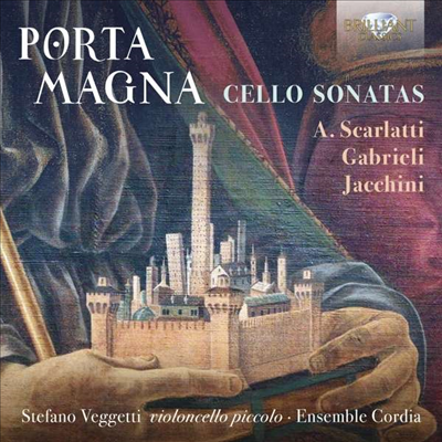 포르타 마그나 - 바로크 첼로 소나타 (Porta Magna - Baroque Cello Sonatas)(CD) - Stefano Veggetti