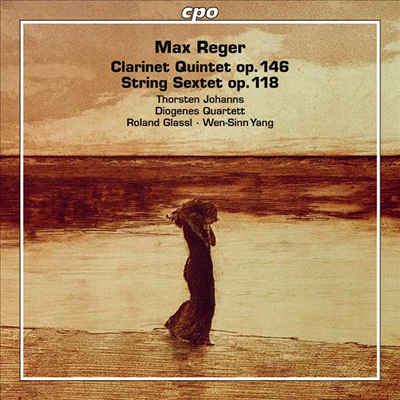 막스 레거: 클라리넷 오중주 & 현악 육중주 (Max Reger: Clarinet Quintet, Op.146 & String Sextet, Op.118)(CD) - Diogenes Quartet