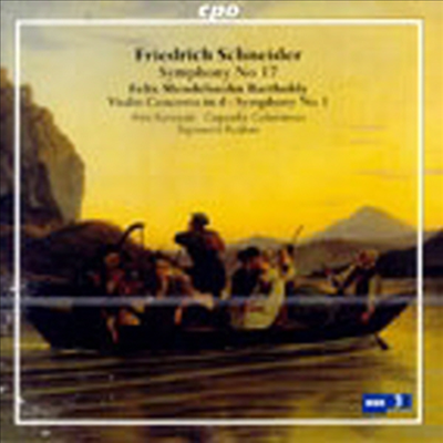 슈나이더 : 교향곡 17번, 멘델스존 : 바이올린 협주곡, 교향곡 1번 (Schneider : Symphony No.17, Mendelssohn : Violin Concerto, Symphony No.1 Op.11)(CD) - Sigiswald Kuijken