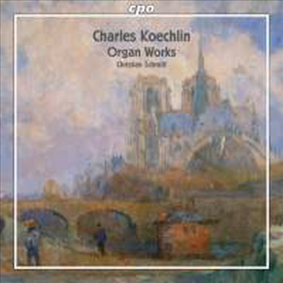 쾨슐렝: 오르간 작품집 (Koechlin: Works for Organ) (SACD Hybrid) - Christian Schmitt