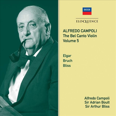 캄폴리 벨칸토 바이올린 5집 - 블리스, 엘가 &amp; 브루흐: 바이올린 협주곡집 (?Alfredo Campoli The Bel Canto Violin Vol.5 - Bliss, Elgar &amp; Bruch: Violin Concertos) (2CD) - Adrian Boult