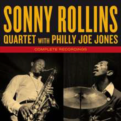 Sonny Rollins Quartet with Philly Joe Jones - Complete Recordings (Remastered)(Bonus Track)(CD)