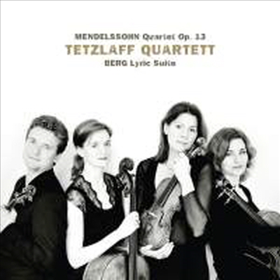 멘델스존: 현악 사중주 2번 & 베르크: 서정 모음곡 - 현악 사중주반 (Mendelssohn: String Quartet No.2 & Berg: Lyric Suite - For String Quartet)(CD) - Tetzlaff Quartett
