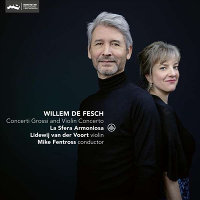 빌럼 드 페쉬: 바이올린 협주곡 &amp; 합주 협주곡 (Willem de Fesch: Violin concerto &amp; Concerto Grosso)(CD) - Mike Fentross