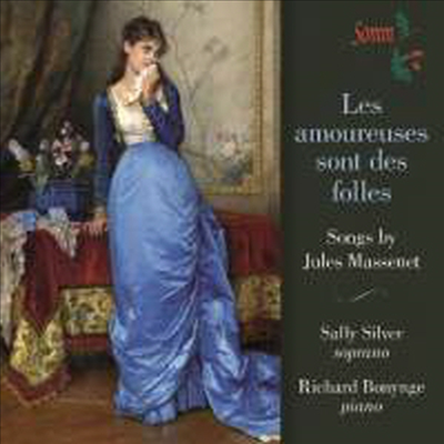 마스네: 가곡집 (Les amoureuses sont des folles)(CD) - Sally Silver