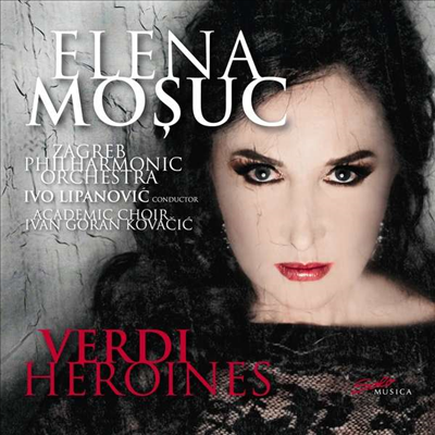 여걸 - 베르디 아리아 (Verdi Heroines - Arias for Soprano)(CD) - Elena Mosuc