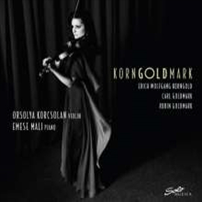 코른골트 &amp; 골트마르크: 바이올린과 피아노를 위한 작품집 (Korngold &amp; Goldmark: Works for Violin &amp; Piano)(Digipack)(CD) - Orsolya Korcsolan