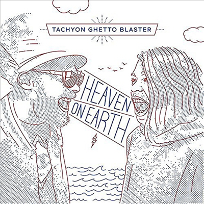 Tachyon Ghetto Blaster - Heaven On Earth (CD)