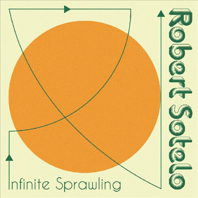 Robert Sotelo - Infinite Sprawling (Ltd. Ed)(180G)(Dark Green LP)