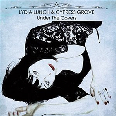 Lydia Lunch &amp; Cypress Grove - Under The Covers (CD)