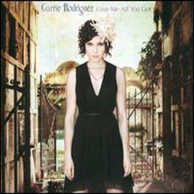 Carrie Rodriguez - Give Me All You Got (Digipack)(CD)