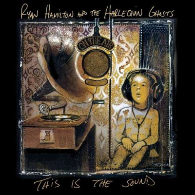 Ryan Hamilton &amp; The Harlequin Ghosts - This Is The Sound (Digipack)(CD)