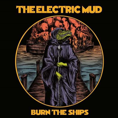 Electric Mud - Burn The Ships (CD)