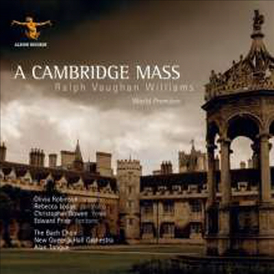 본 윌리암스: 케임브리지 미사 (Vaughan Williams: A Cambridge Mass)(CD) - Alan Tongue