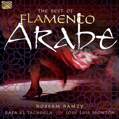 Hossam Ramzy/Rafa El Tachuela/Jose Luis Monton - Best Of Flamenco Arabe (CD)
