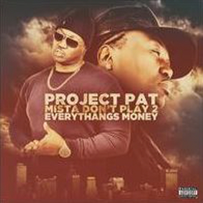 Project Pat - Mista Don&#39;t Play 2: Everythangs Money (CD)