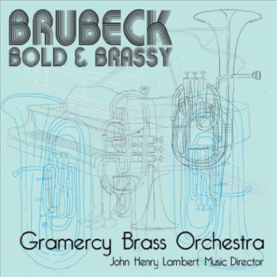 데이브 브루벡: 관악 작품집 (Dave Brubeck - Bold &amp; Brassy)(CD) - Gramercy Brass Orchestra