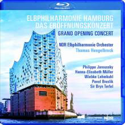 함부르크 엘프 필하모니 홀 - 개관 기념 콘서트 실황 (Elbphilharmonie Hamburg - Grand Opening Concert) (Blu-ray) (2017) - Thomas Hengelbrock