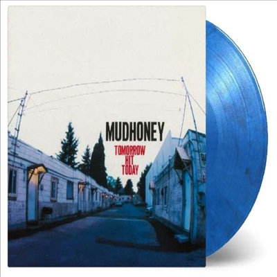 Mudhoney - Tomorrow Hit Today (180G)(Blue LP)