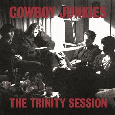 Cowboy Junkies - Trinity Session (180g 2LP)