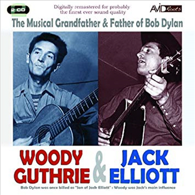 Woody Guthrie &amp; Jack Elliot - Musical Grandfather &amp; Father Of Bob Dylan (Remastered)(2CD)