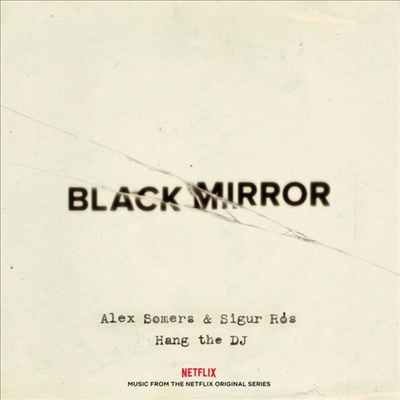 Alex Somers &amp; Sigur Ros - Black Mirror: Hang The DJ (Music From The Netflix Original Series) (블랙 미러) (Soundtrack)(Ltd. Ed)(Glow In The Dark LP)