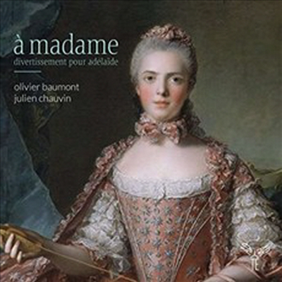 아델라이드를 위한 음악회 - 하프시코드와 바이올린을 위한 작품집 (A Madame - Works for Harpsichord and Violin) (Digipack)(CD) - Julien Chauvin