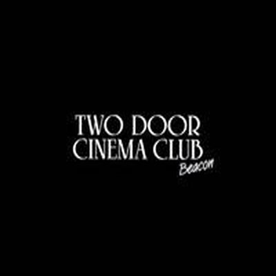 Two Door Cinema Club - Beacon (Deluxe Edition)(2CD)