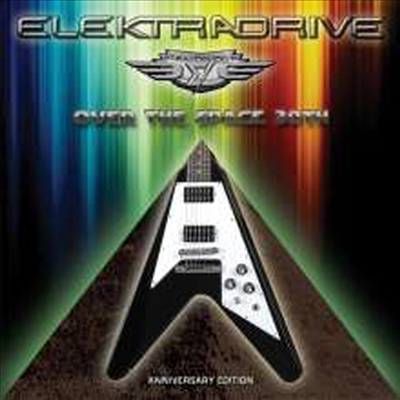 Elektradrive - Over The Space (Anniversary Edition) (CD)