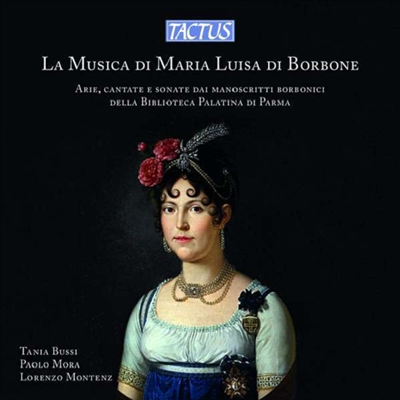 마리아 루이사의 음악 - 아리아, 칸타타와 소나타 (Music Of Maria Luisa Di Borbone - Arias. Cantata & Sonata)(CD) - Tania Bussi