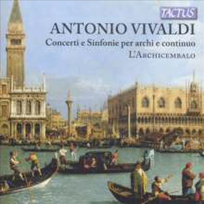 비발디: 현을 위한 협주곡과 교향곡 (Vivaldi: Concerti E Sinfonie Per Archi E Continuo)(CD) - L&#39;Archicembalo