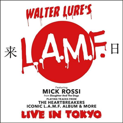 Walter Lure&#39;s L.A.M.F. - Live In Tokyo (Digipack)(CD)