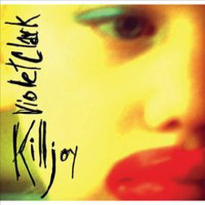 Violet Clark - Killjoy (CD)